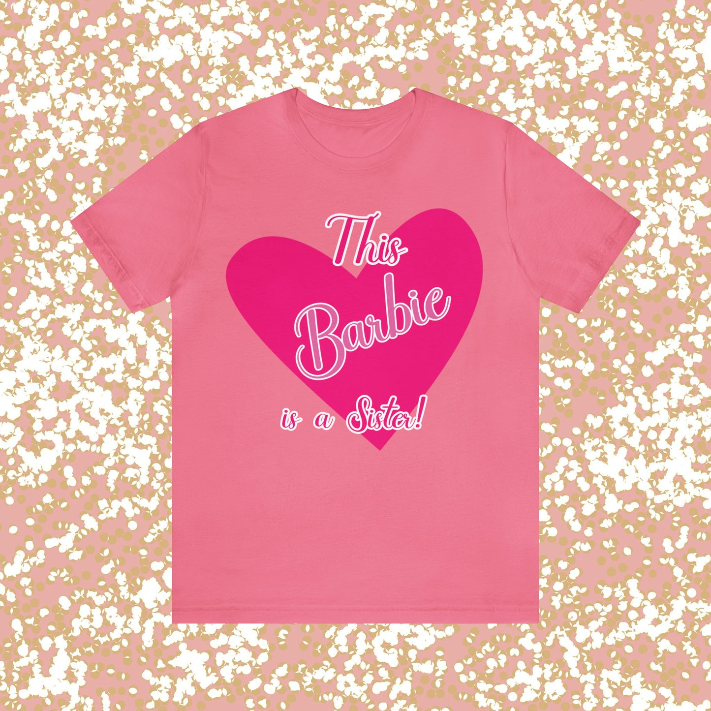 This Barbie Is a Sister Unisex Jersey Short Sleeve Tee Gifts for her