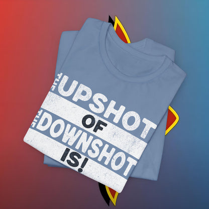 The Upshot of the DownShot is #skoal" Unisex Jersey Short Sleeve Tee