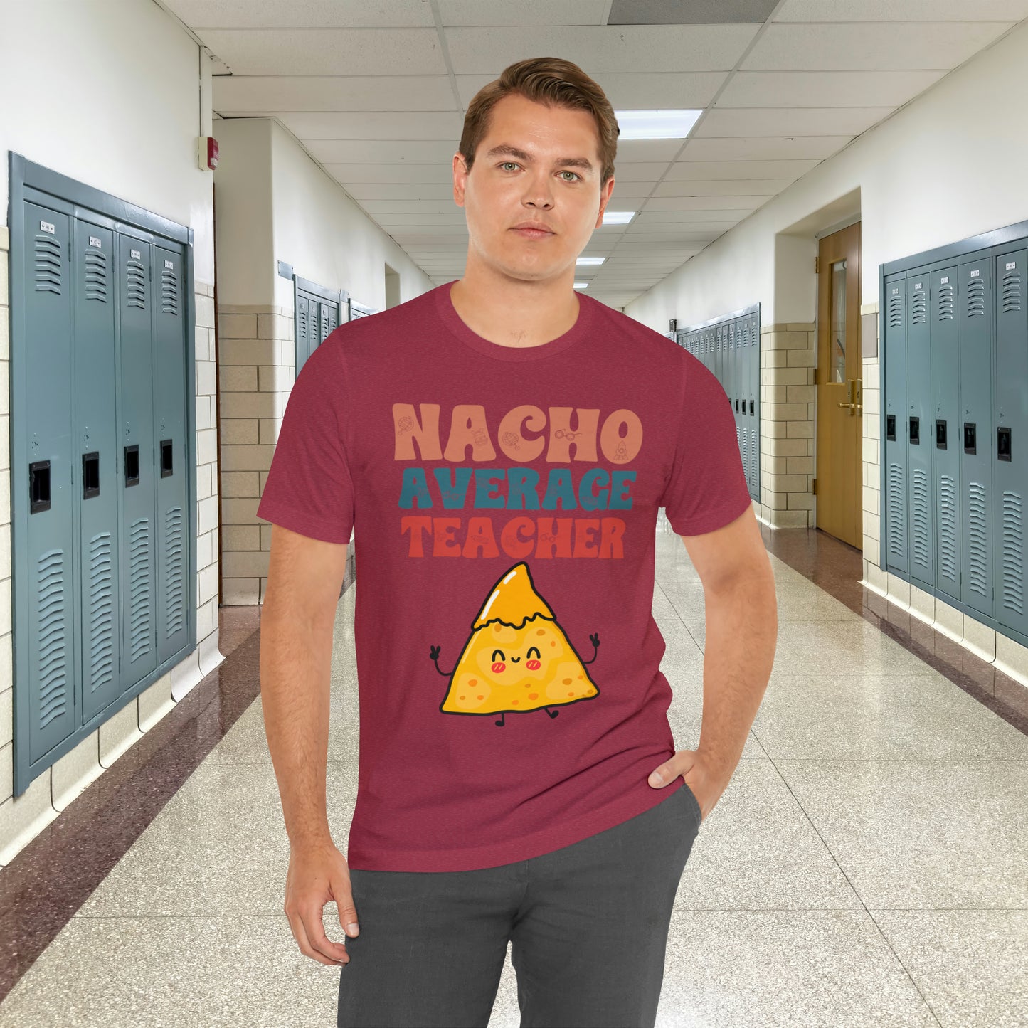 Nacho Average Teacher Back To School Unisex Jersey Short Sleeve Tee, Gifts for teachers, Gifts for Him, Gifts For Her,