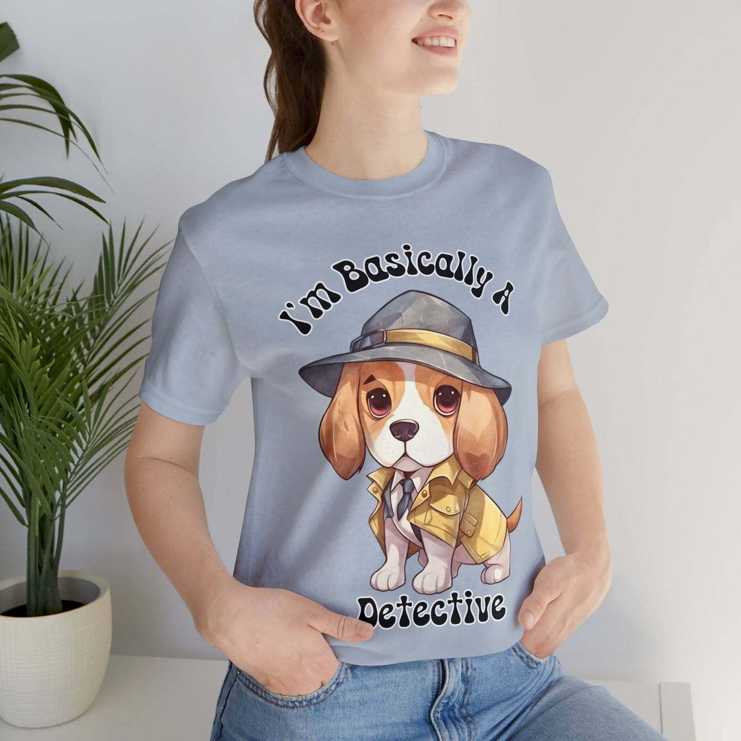 Detective Beagle Puppy True Crime I'm Basically a Detective Unisex Jersey Short Sleeve Tee Gift for Dog Lovers Gifts for him Gifts for her