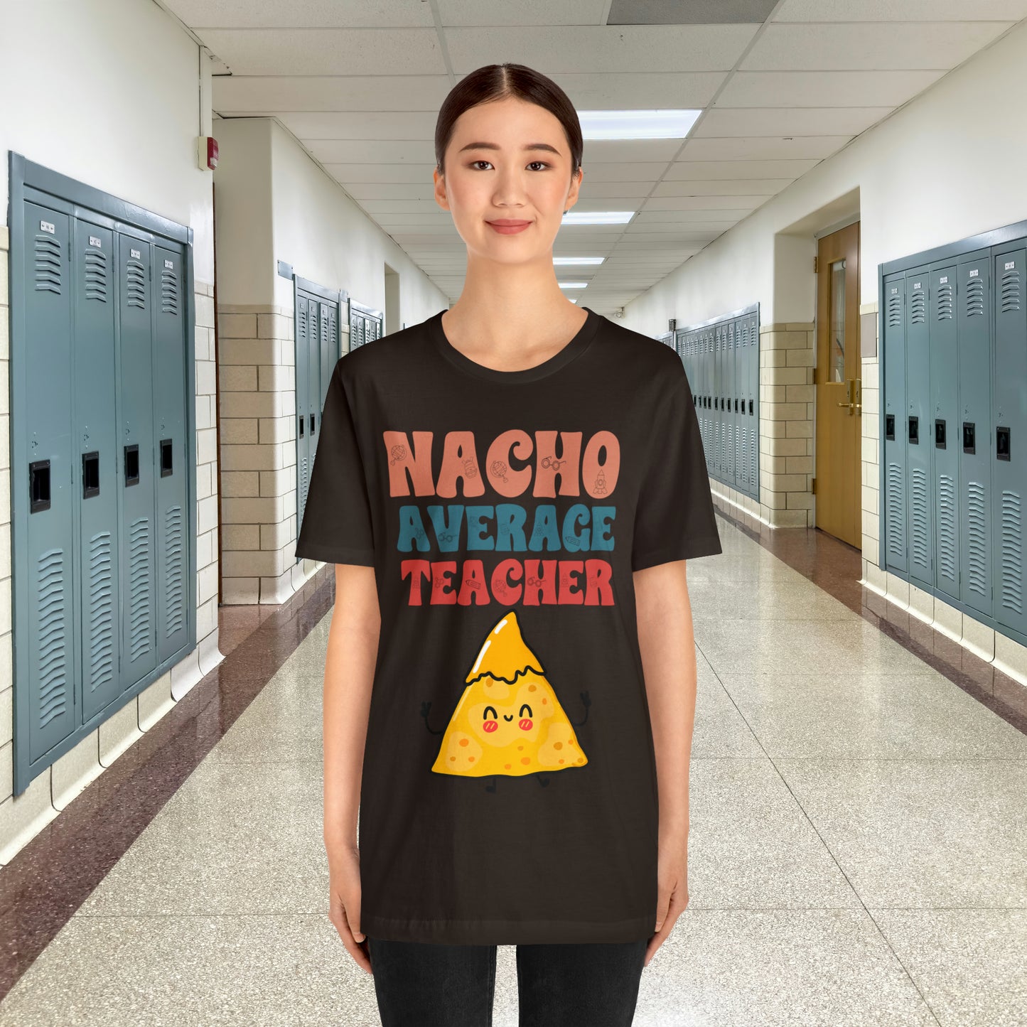 Nacho Average Teacher Back To School Unisex Jersey Short Sleeve Tee, Gifts for teachers, Gifts for Him, Gifts For Her,