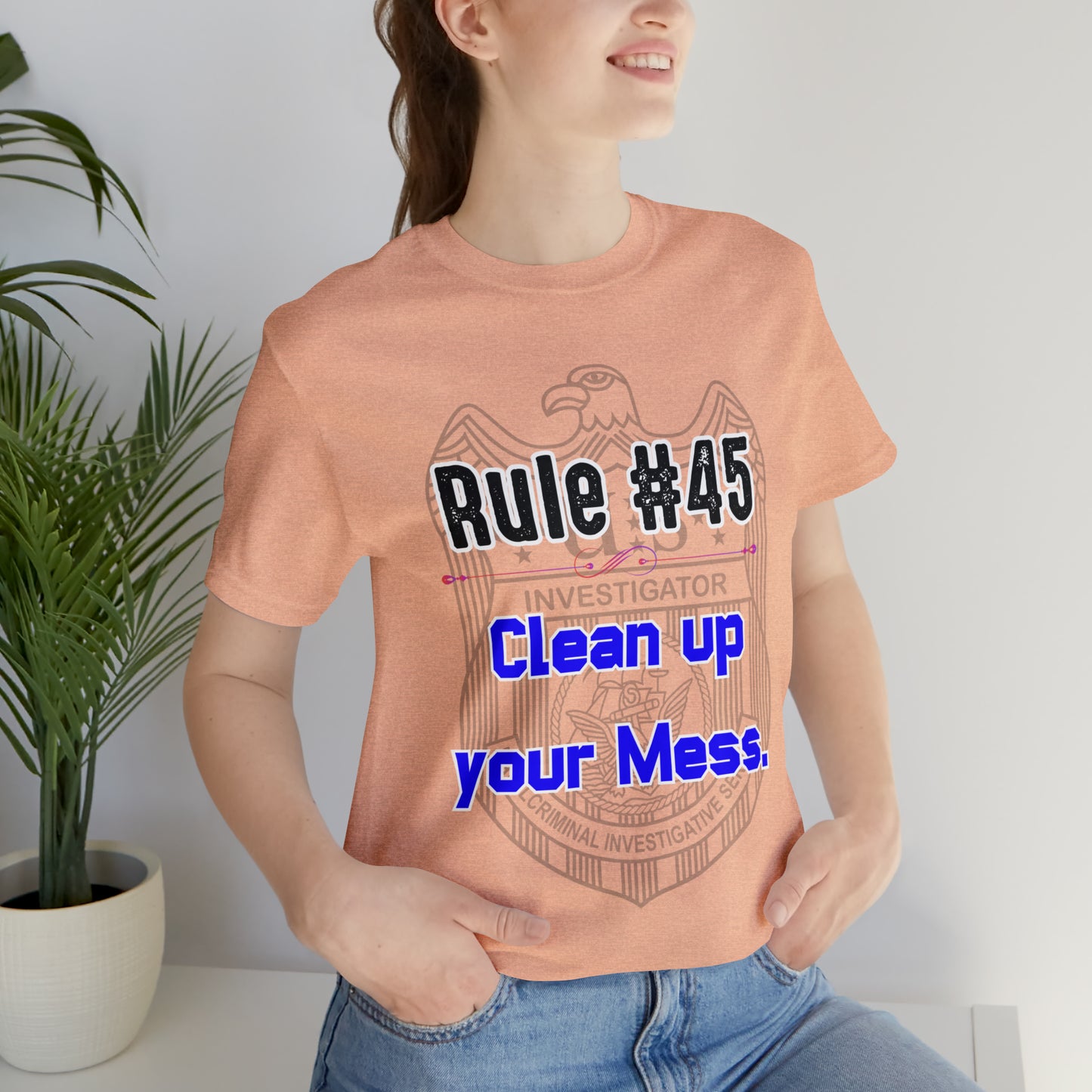 Rules of Gibbs #45 Clean up your Mess Unisex Jersey Short Sleeve Tee