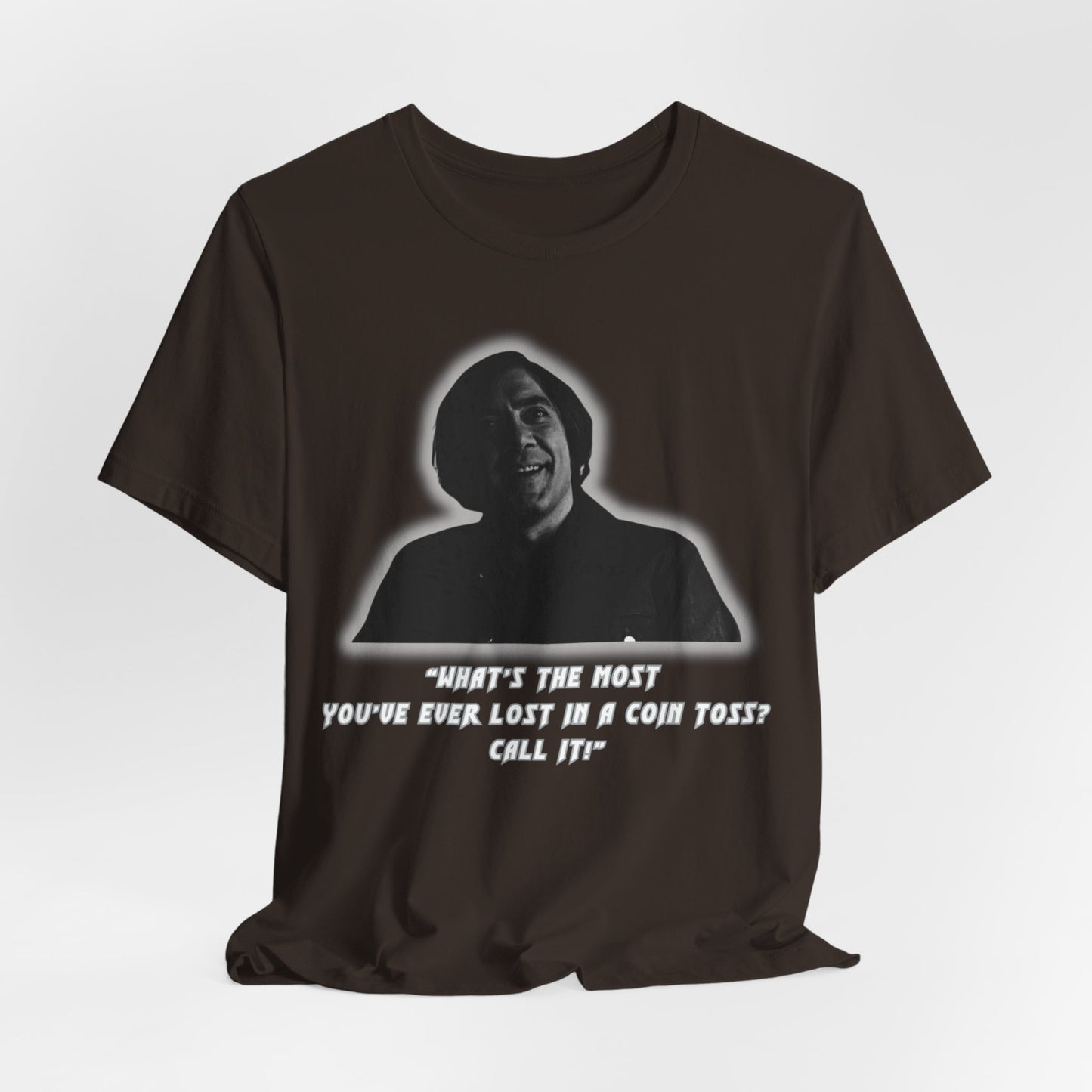 Anton Chigurh Inspired Unisex Jersey Tee - Call It! (with a Twist)