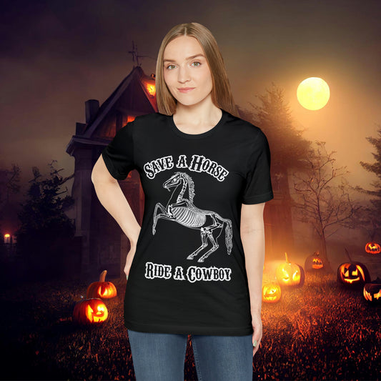 Save a Horse Ride a Cowboy Skeleton Horse Halloween Unisex Jersey Short Sleeve Tee Gifts for Her