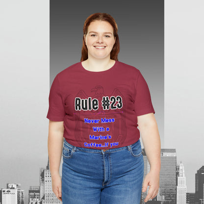 Rules of Gibbs #23 Never Mess with a Marine's Coffee Unisex Jersey Short Sleeve Tee