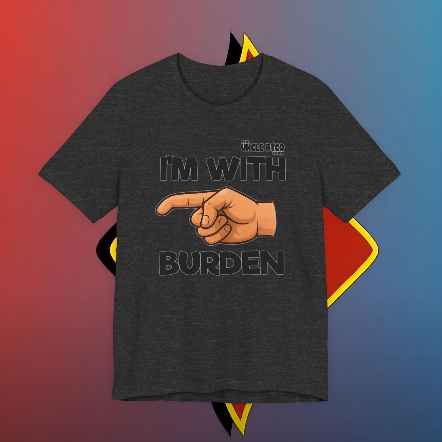 I'm with Burden by The Shuli Network