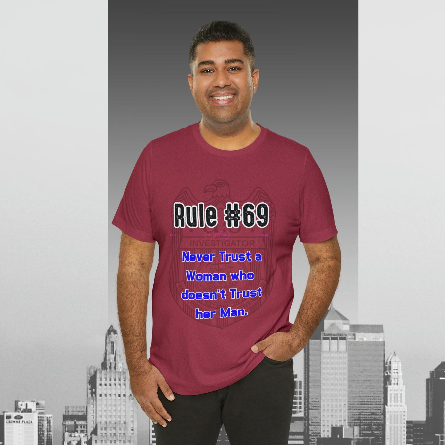 Rules of Gibbs #69 Never Trust a Woman who Doesn't Trust her Man Unisex Jersey Short Sleeve Tee