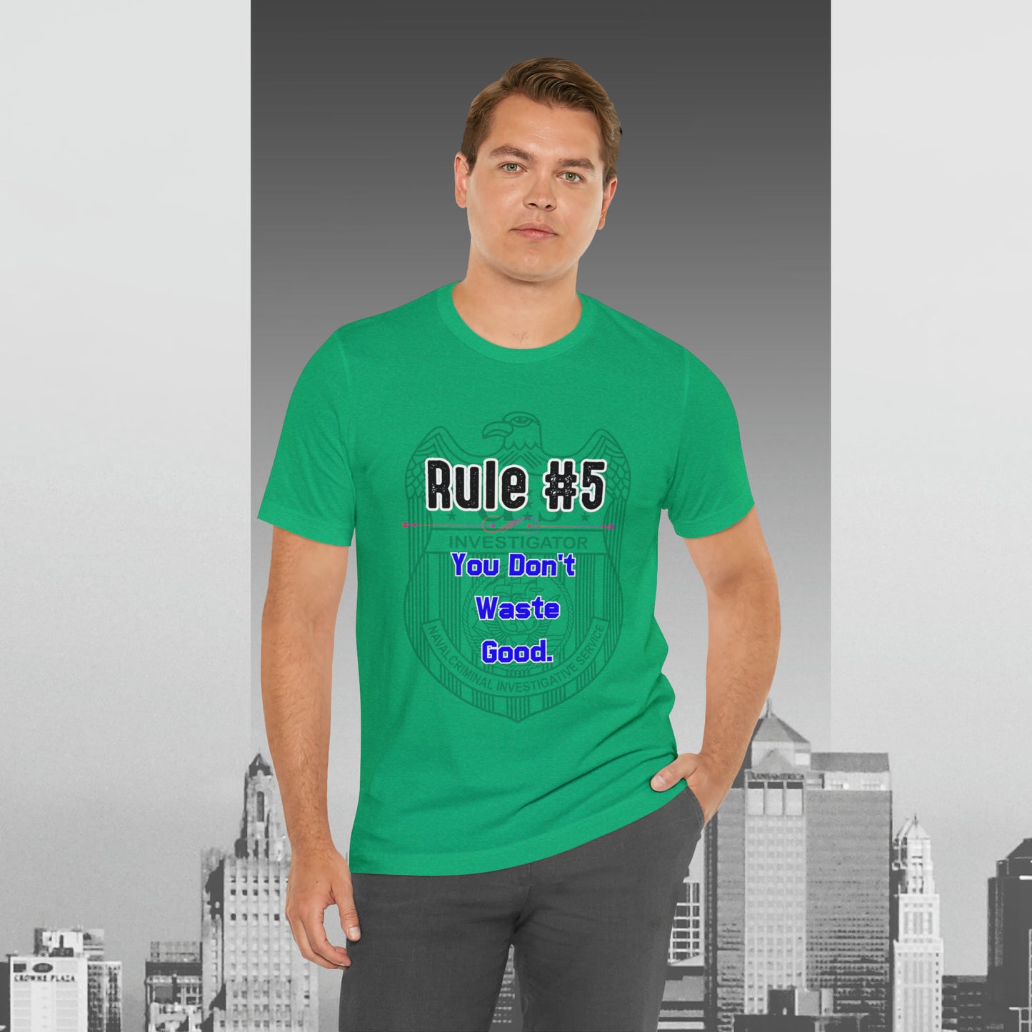 Rules of Gibbs #5 You Don't Waste Good Unisex Jersey Short Sleeve Tee