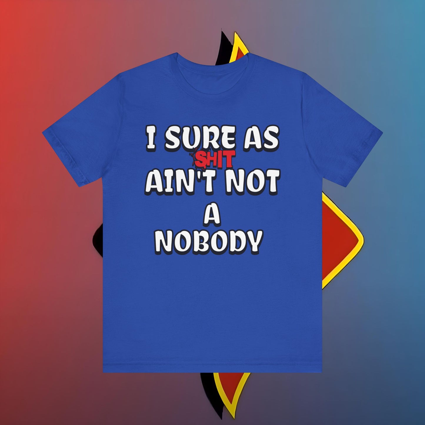 The “Sure as Sht Somebody” Tee – Wear Your Confidence Loud!*