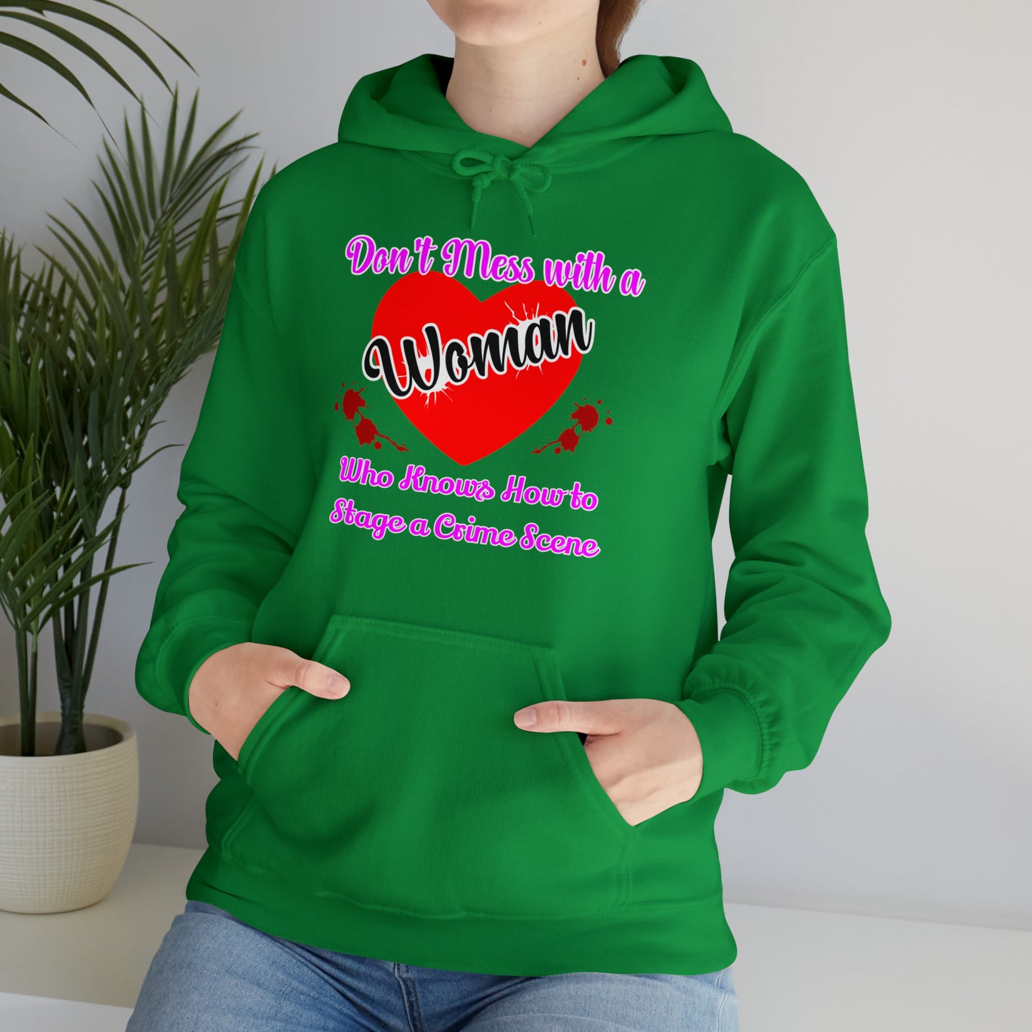 Don't Mess With a Woman who knows how to stage a Crime Scene Unisex Heavy Blend™ Hooded Sweatshirt Gifts for Him Gifts for her