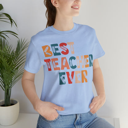 Best Teacher Ever Unisex Jersey Short Sleeve Tee