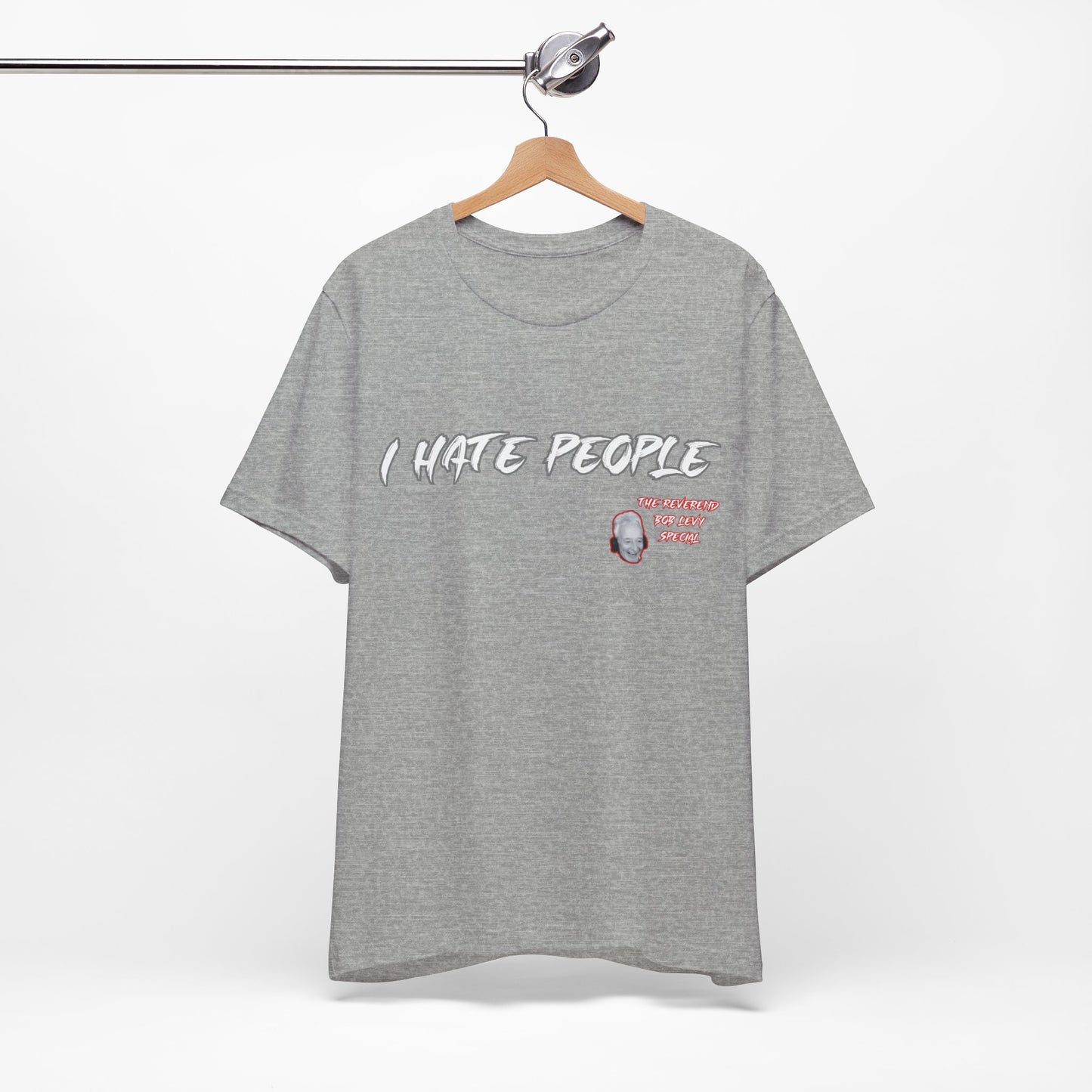 "Embrace the Grump: Reverend Bob Levy's 'I Hate People' Tee" Unisex Jersey Short Sleeve Tee #Skoal