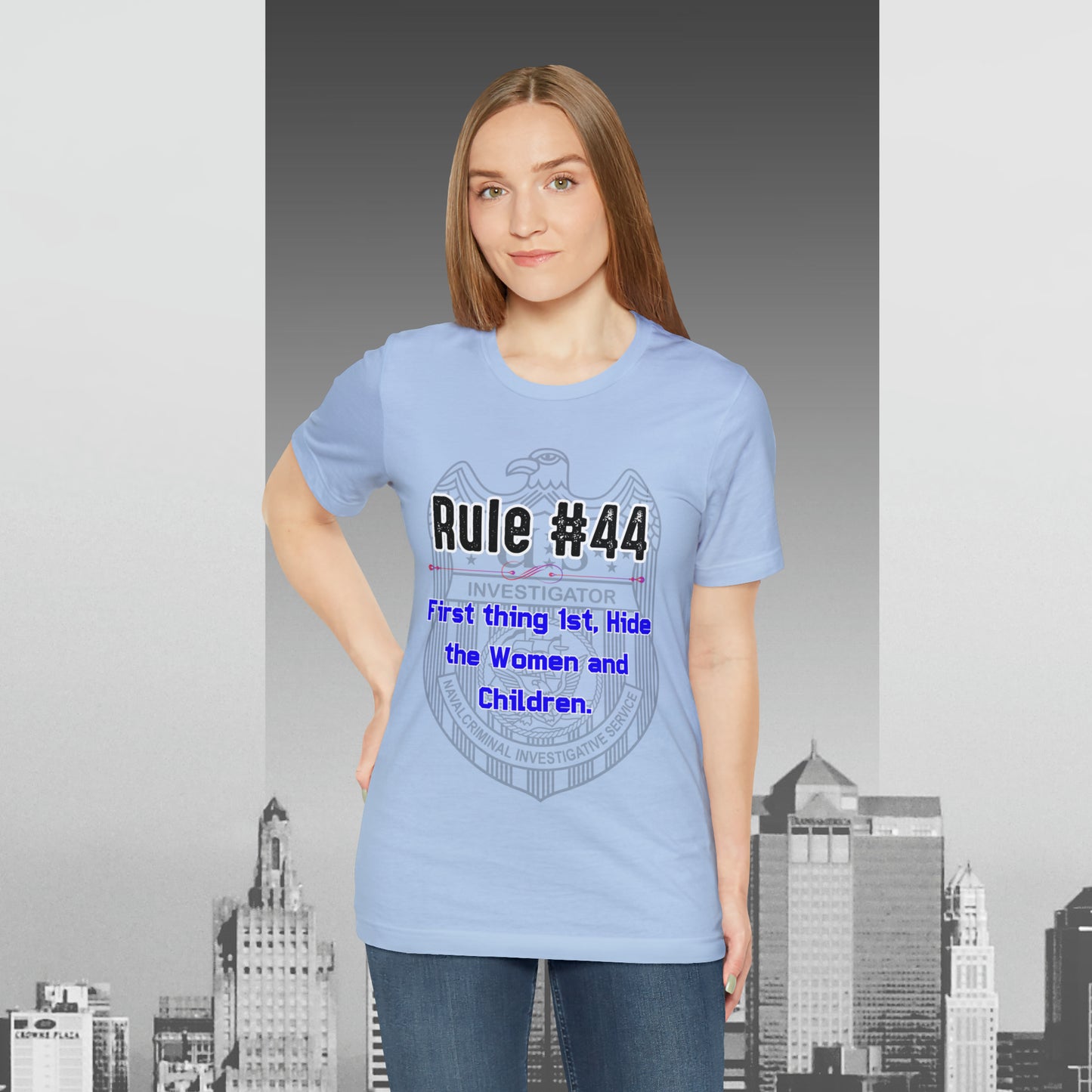 Rules of Gibbs #44 First thing, 1st Hide the Women and Children Unisex Jersey Short Sleeve Tee