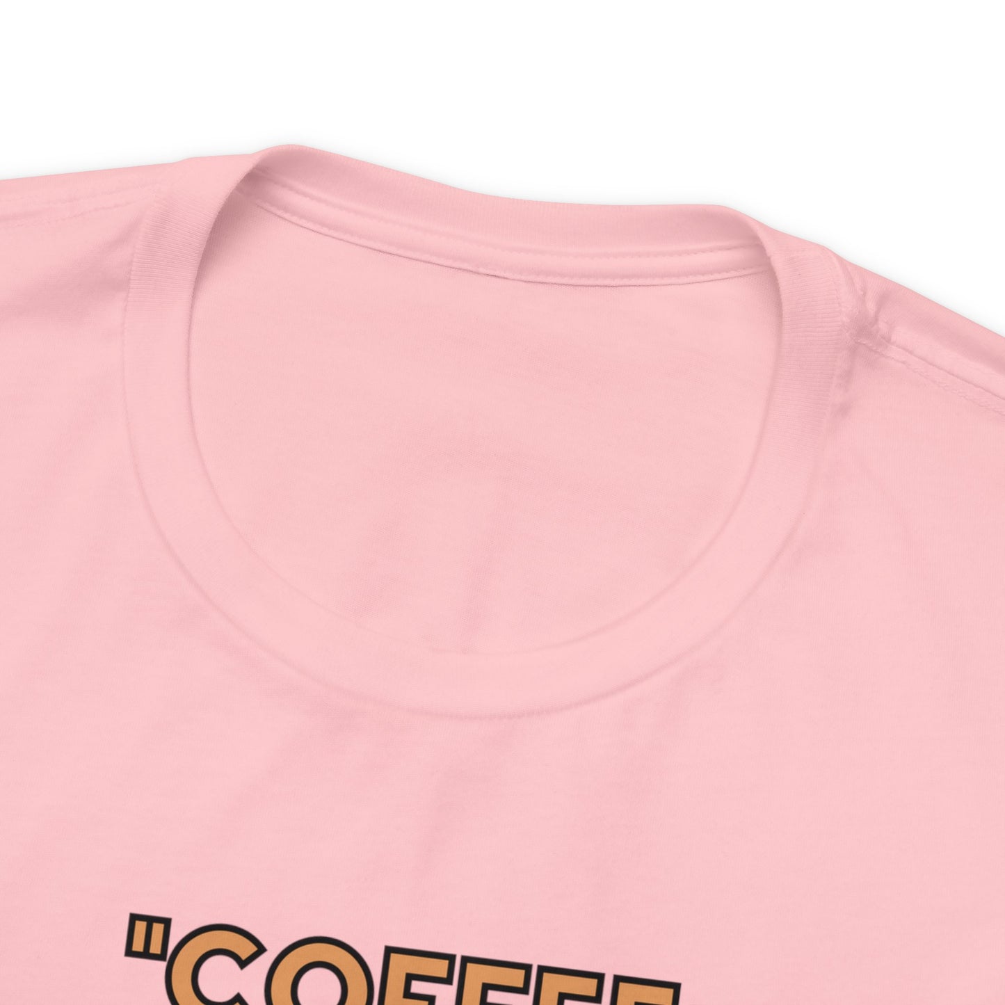 Funny Coffee Unisex Jersey Short Sleeve Tee, Caffeine Couture, Morning Laughter Apparel, Espresso Yourself , Brew-tiful Quips Shirt 16