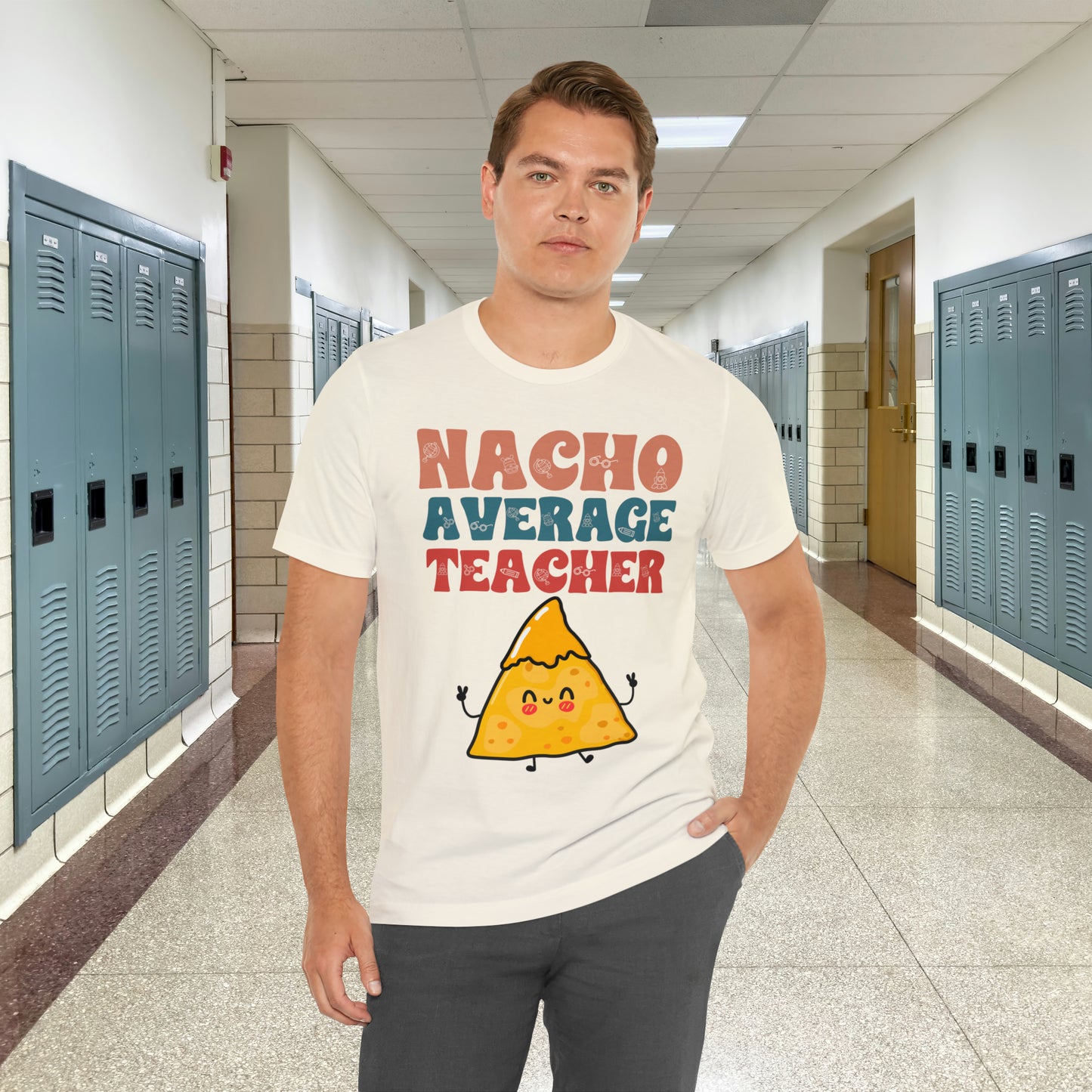 Nacho Average Teacher Back To School Unisex Jersey Short Sleeve Tee, Gifts for teachers, Gifts for Him, Gifts For Her,