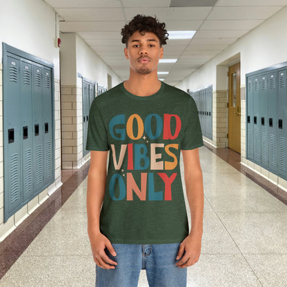 Colorful Good Vibes Only Unisex Jersey Short Sleeve Tee