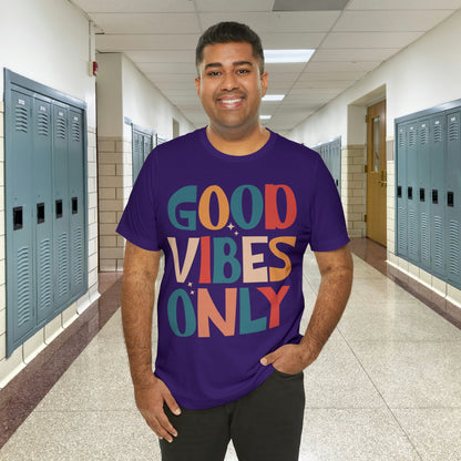 Colorful Good Vibes Only Unisex Jersey Short Sleeve Tee