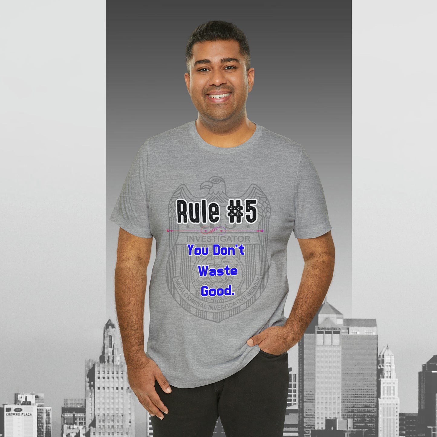 Rules of Gibbs #5 You Don't Waste Good Unisex Jersey Short Sleeve Tee