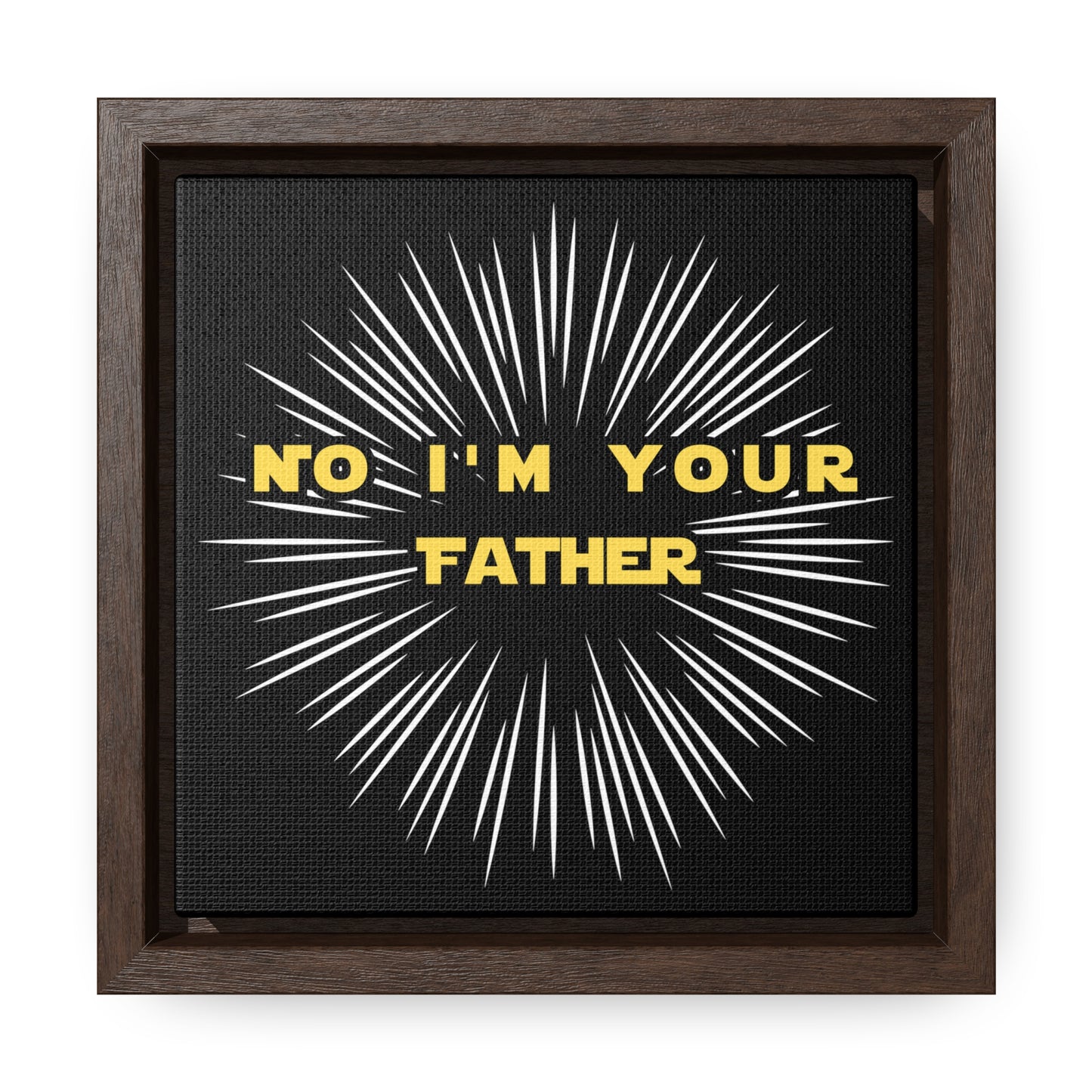 Star Wars Inspired No I'm Your Father Gallery Canvas Wraps, Square Frame