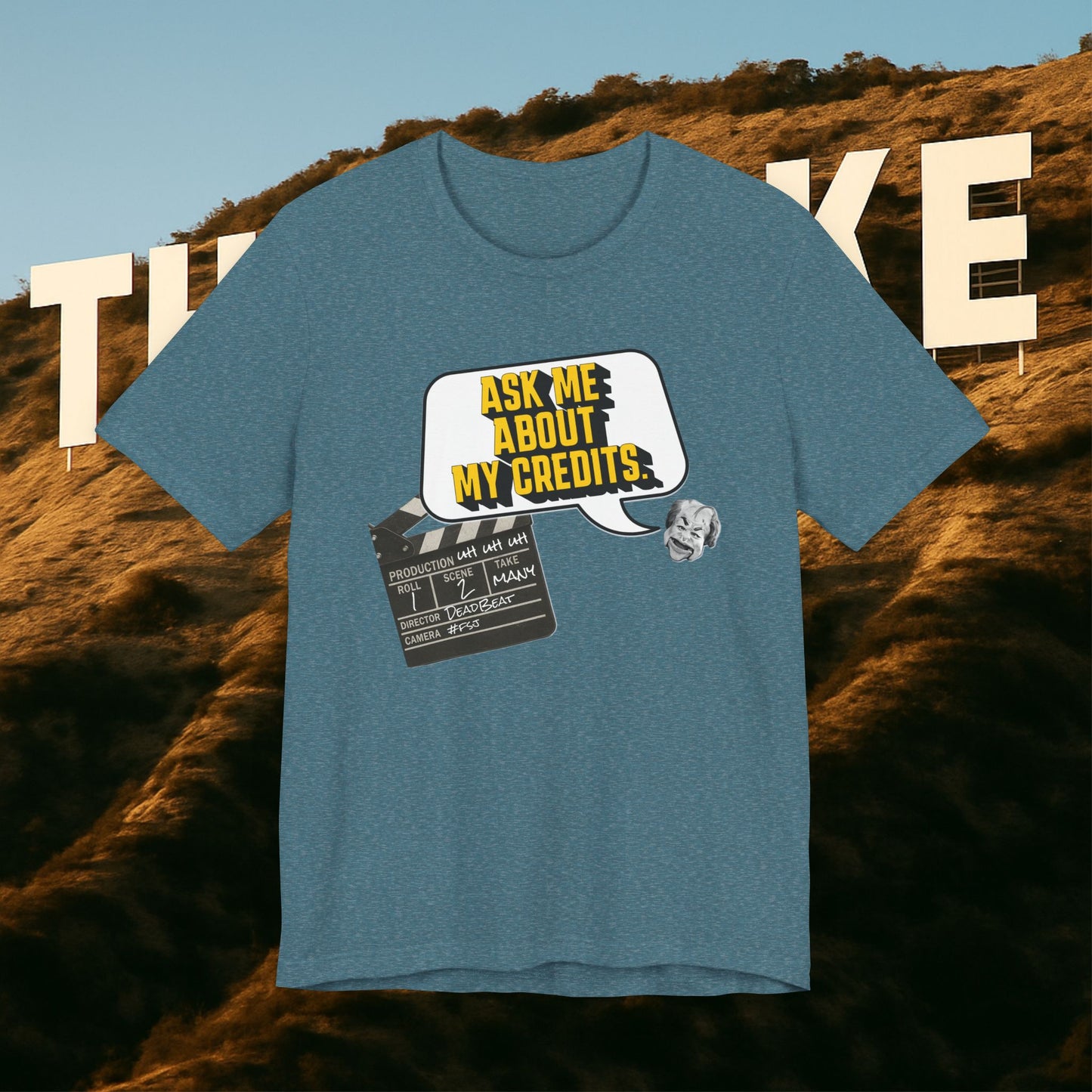 Ask Me About My Credits Tee