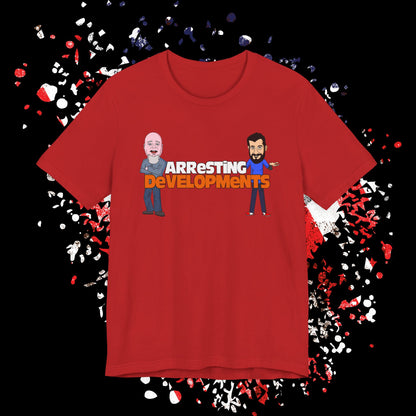 Arresting Developments Tee - Unisex Jersey Short Sleeve Shirt, Funny Graphic Tee, Gift for Detectives, Crime Show Lovers, Casual Wear