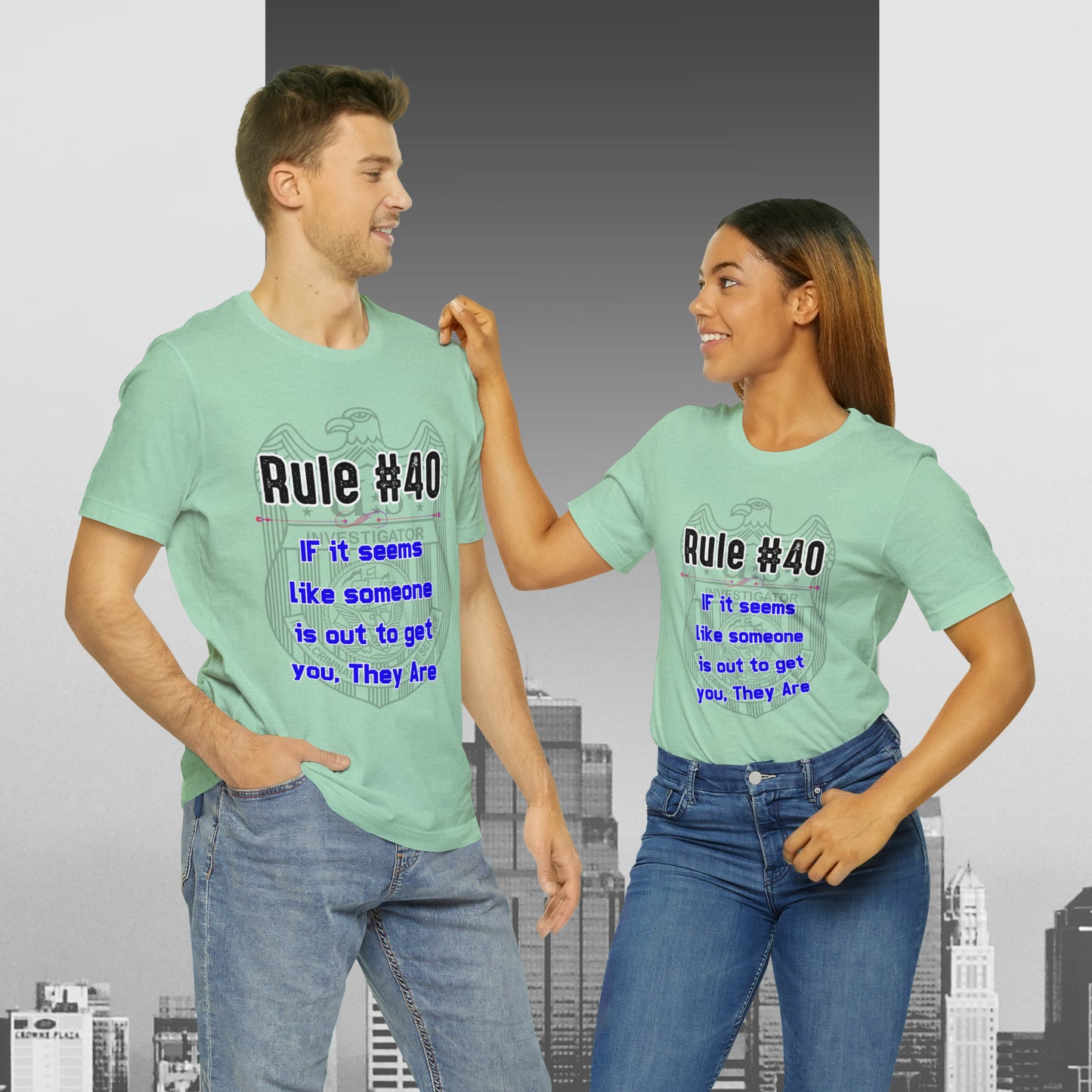 Rules of Gibbs #40 If it seems like someone is out to get you, they are Unisex Jersey Short Sleeve Tee