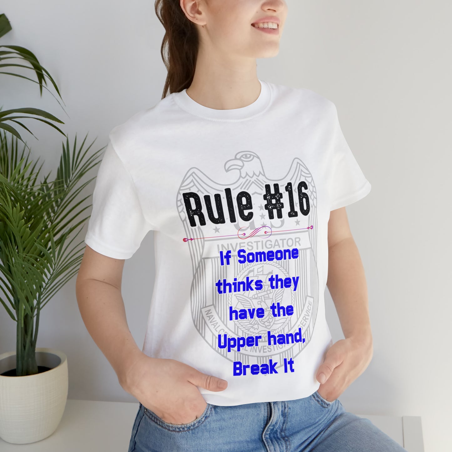 Rules of Gibbs #16 If Someone Thinks they have the Upper Hand, break it Unisex Jersey Short Sleeve Tee