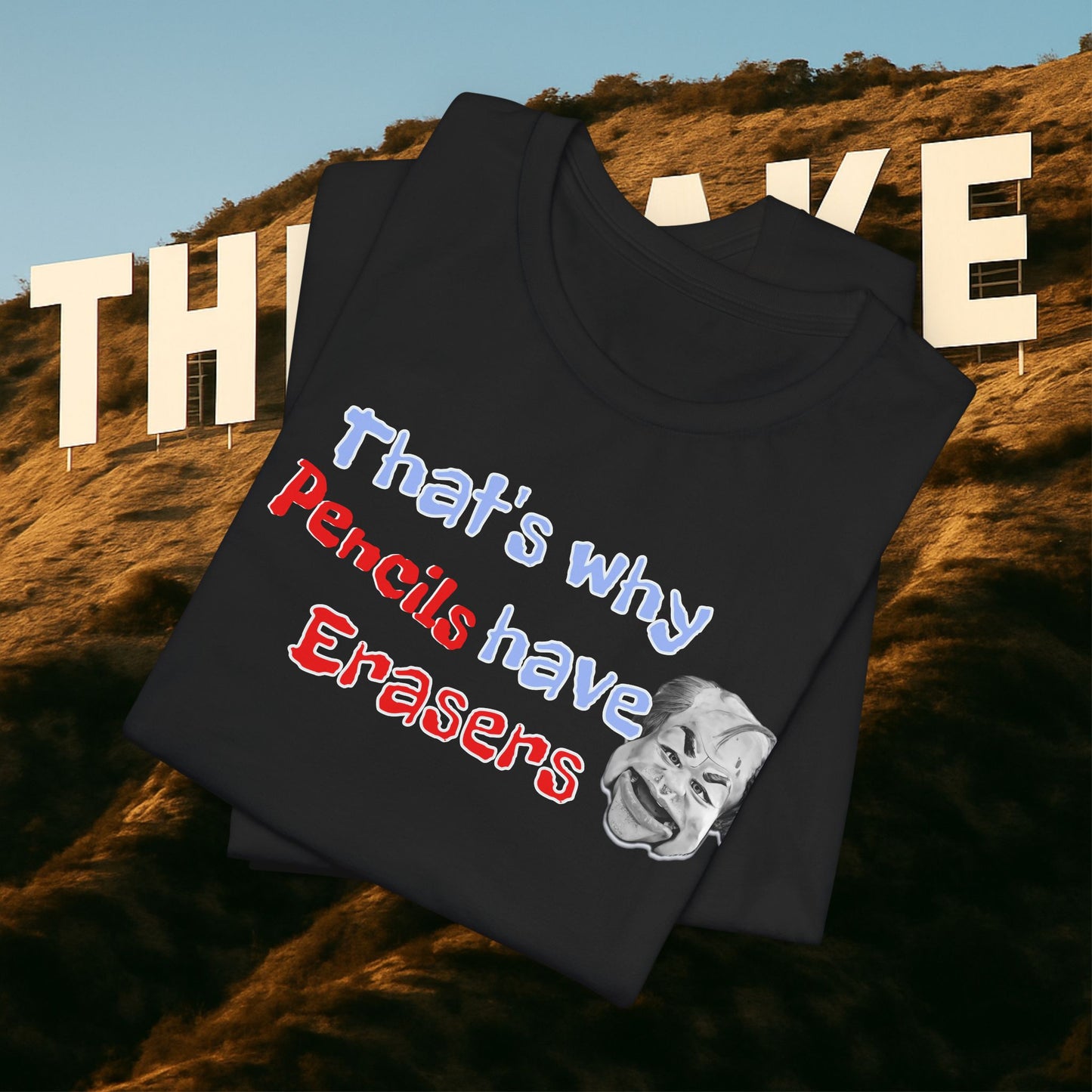 “That’s Why Pencils Have Erasers” — Shuli Network Wisdom Tee