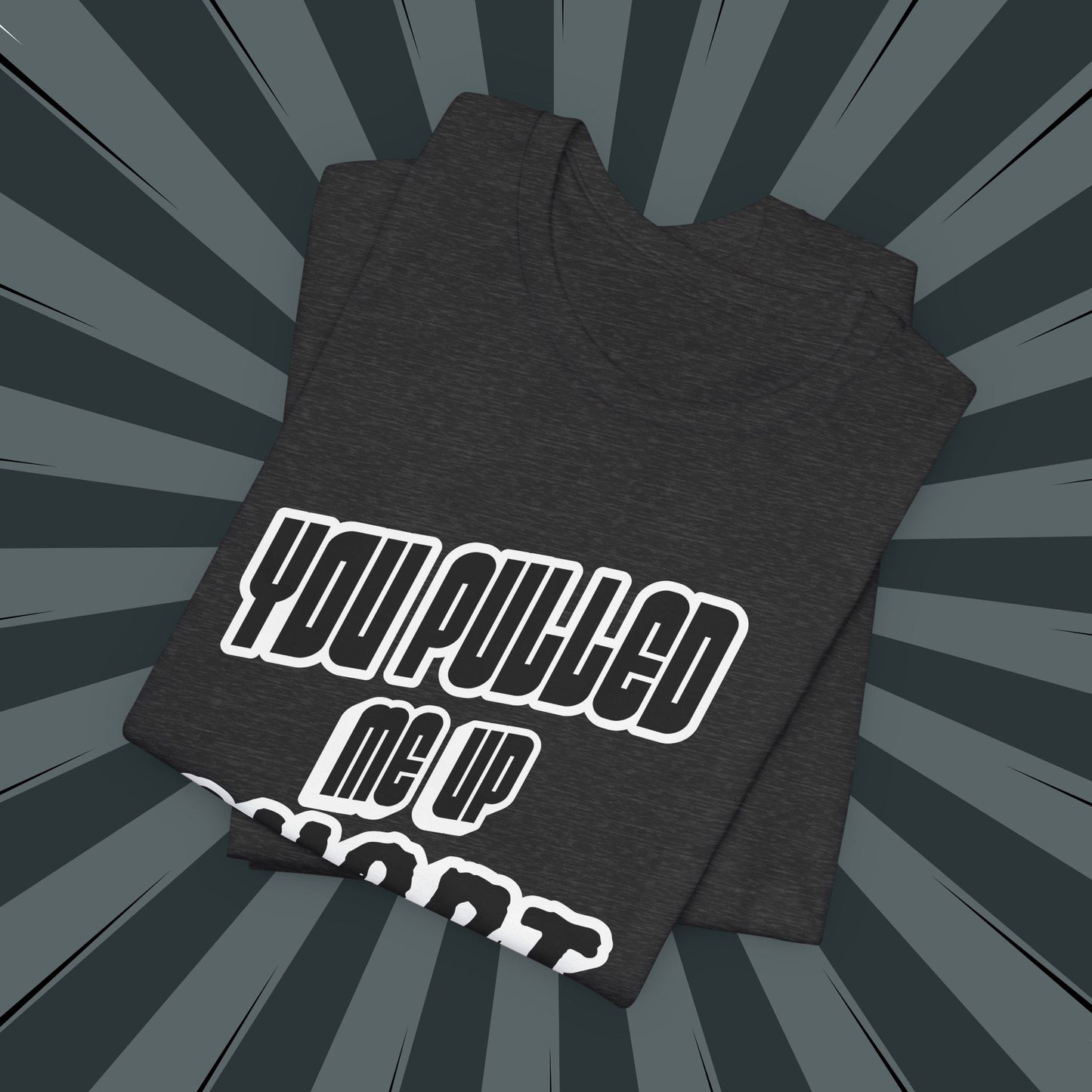 “You Pulled Me Up Short Tee – Arresting Style, Zero Bail”