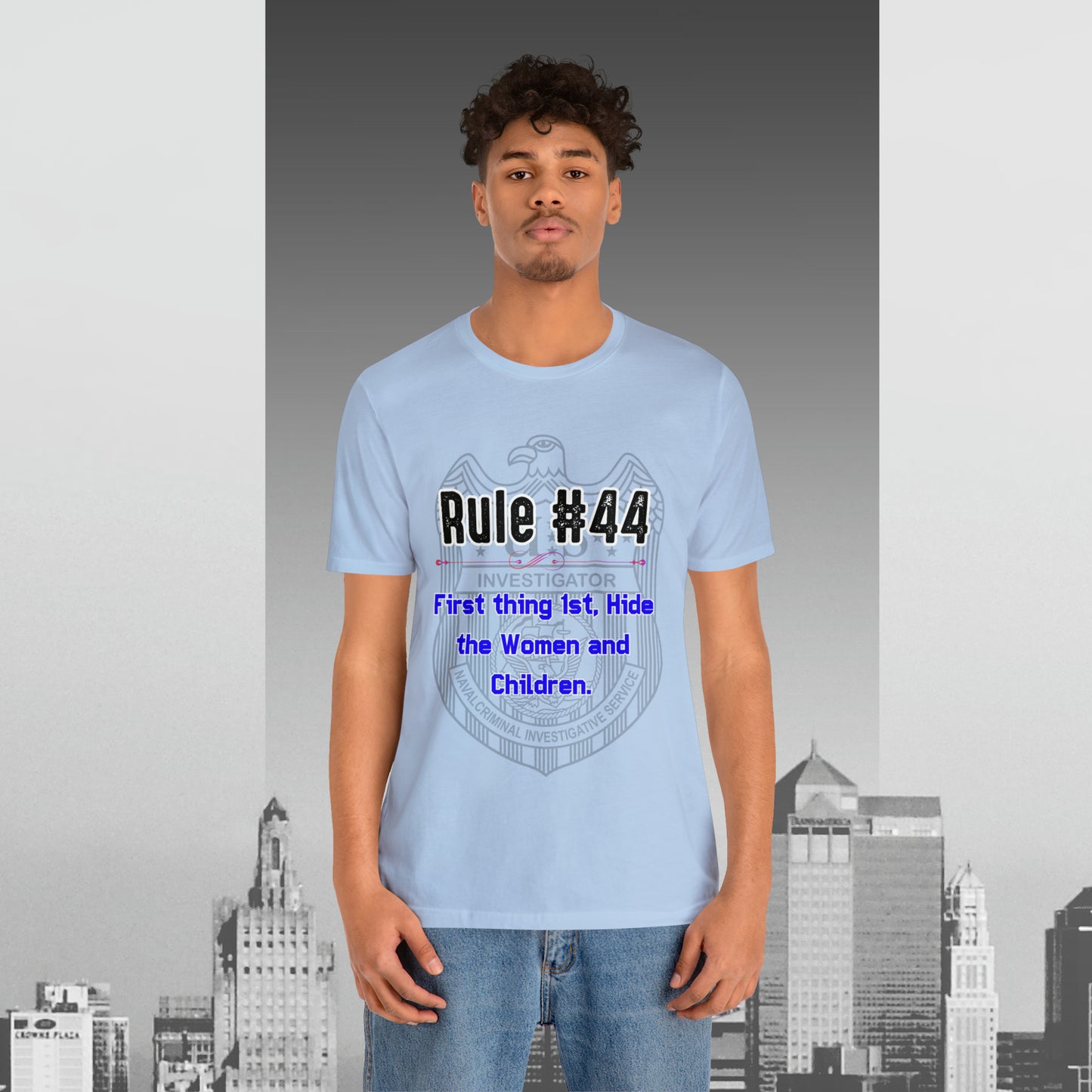 Rules of Gibbs #44 First thing, 1st Hide the Women and Children Unisex Jersey Short Sleeve Tee