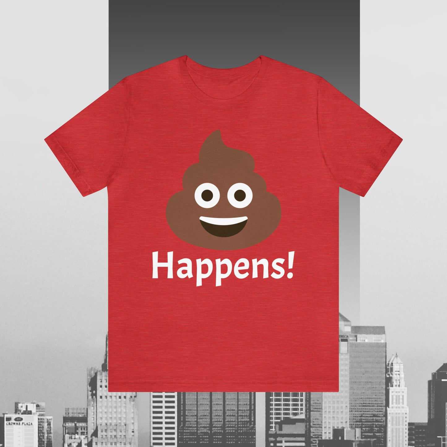 Embrace the Inevitable: 'Happens' Poop Emoji Unisex Jersey T-Shirt