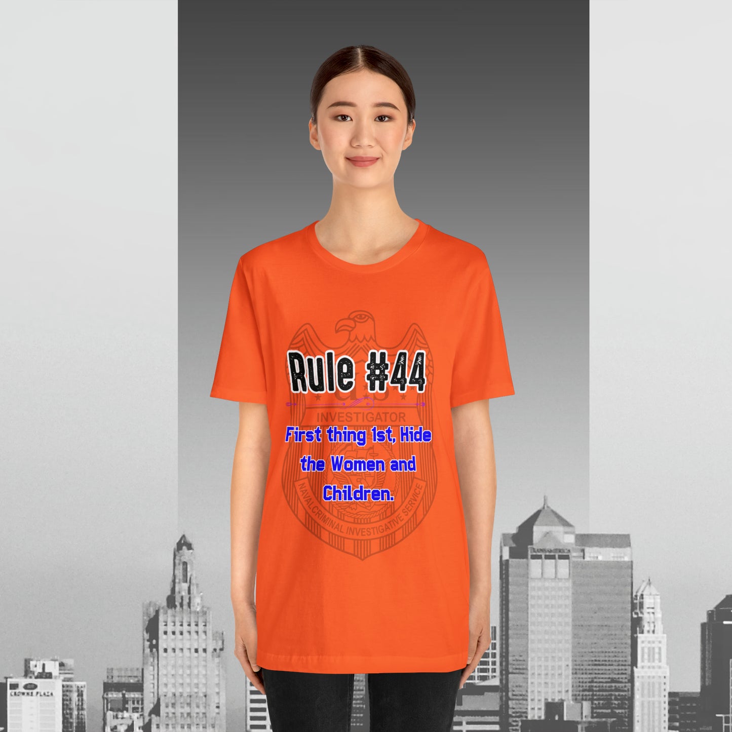 Rules of Gibbs #44 First thing, 1st Hide the Women and Children Unisex Jersey Short Sleeve Tee