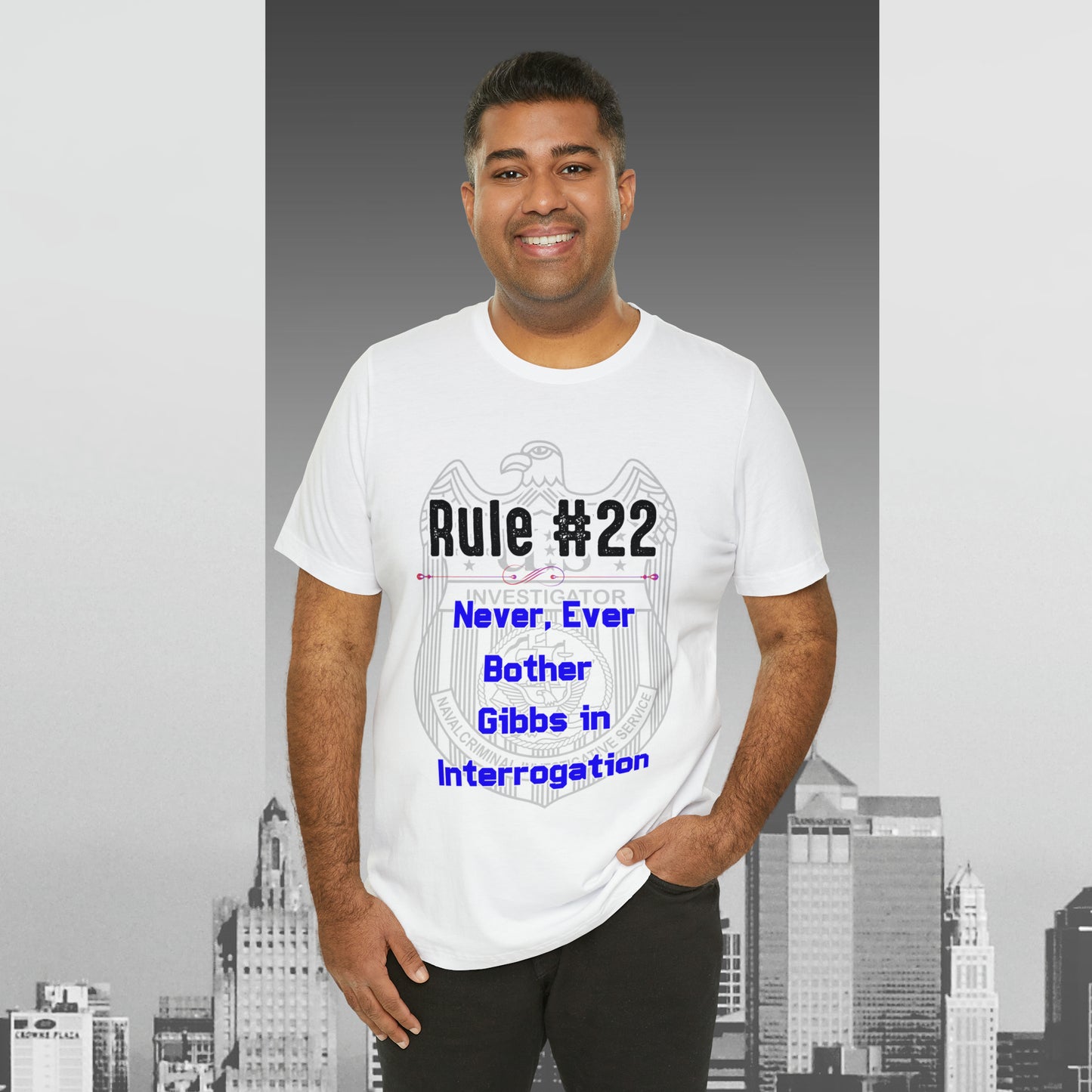 Rules of Gibbs #22 Never, ever bother Gibbs in interrogation Unisex Jersey Short Sleeve Tee