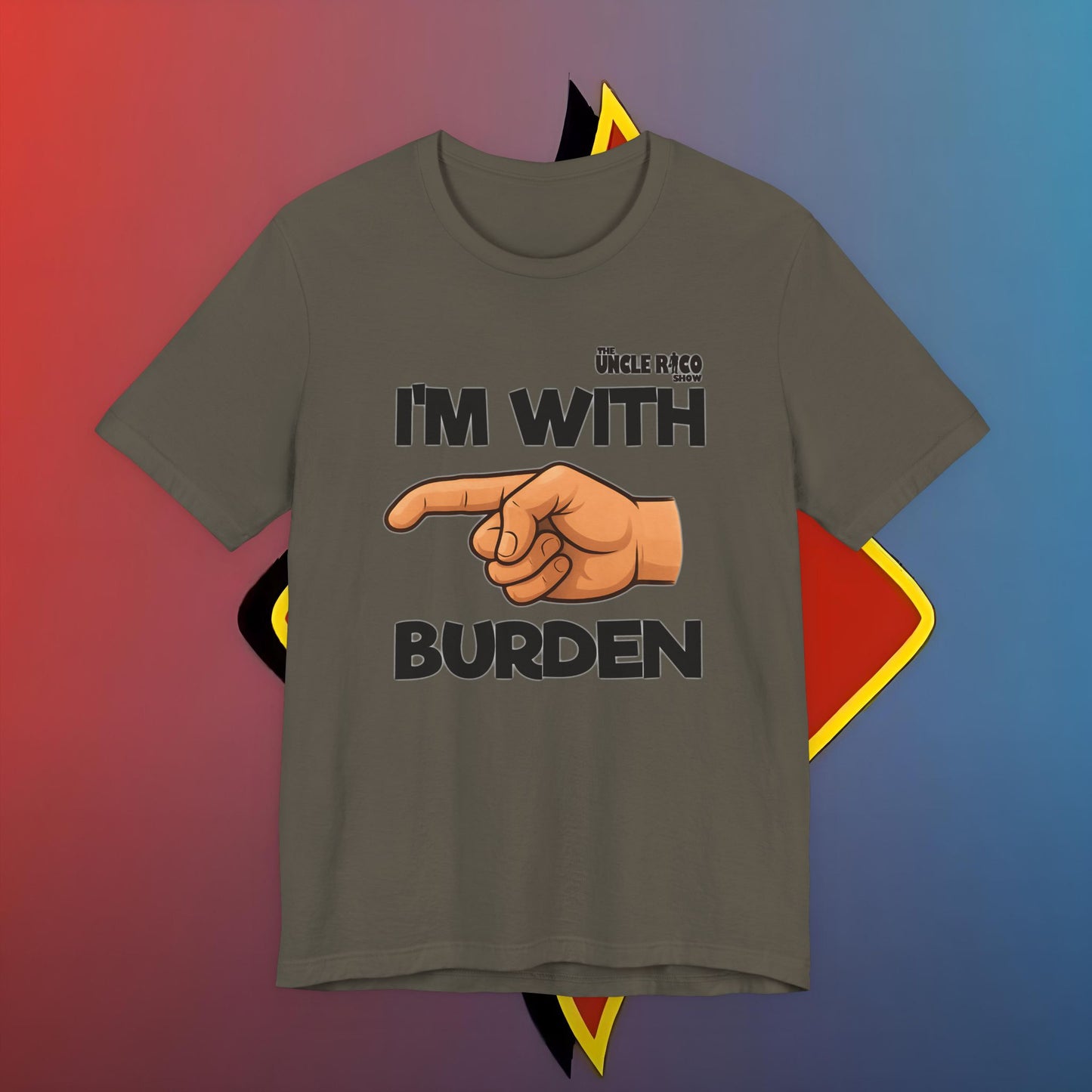 I'm with Burden by The Shuli Network