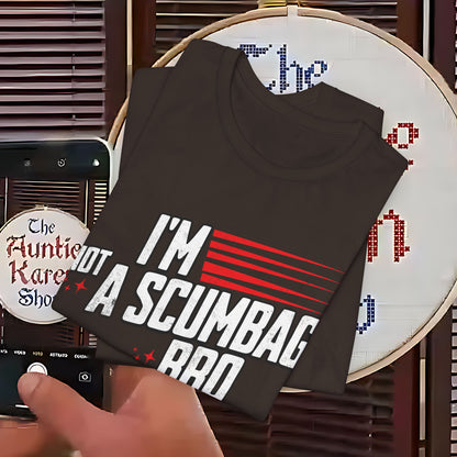 “Not a Scumbag Bro, Just Stylish - The Tee That Says It All”