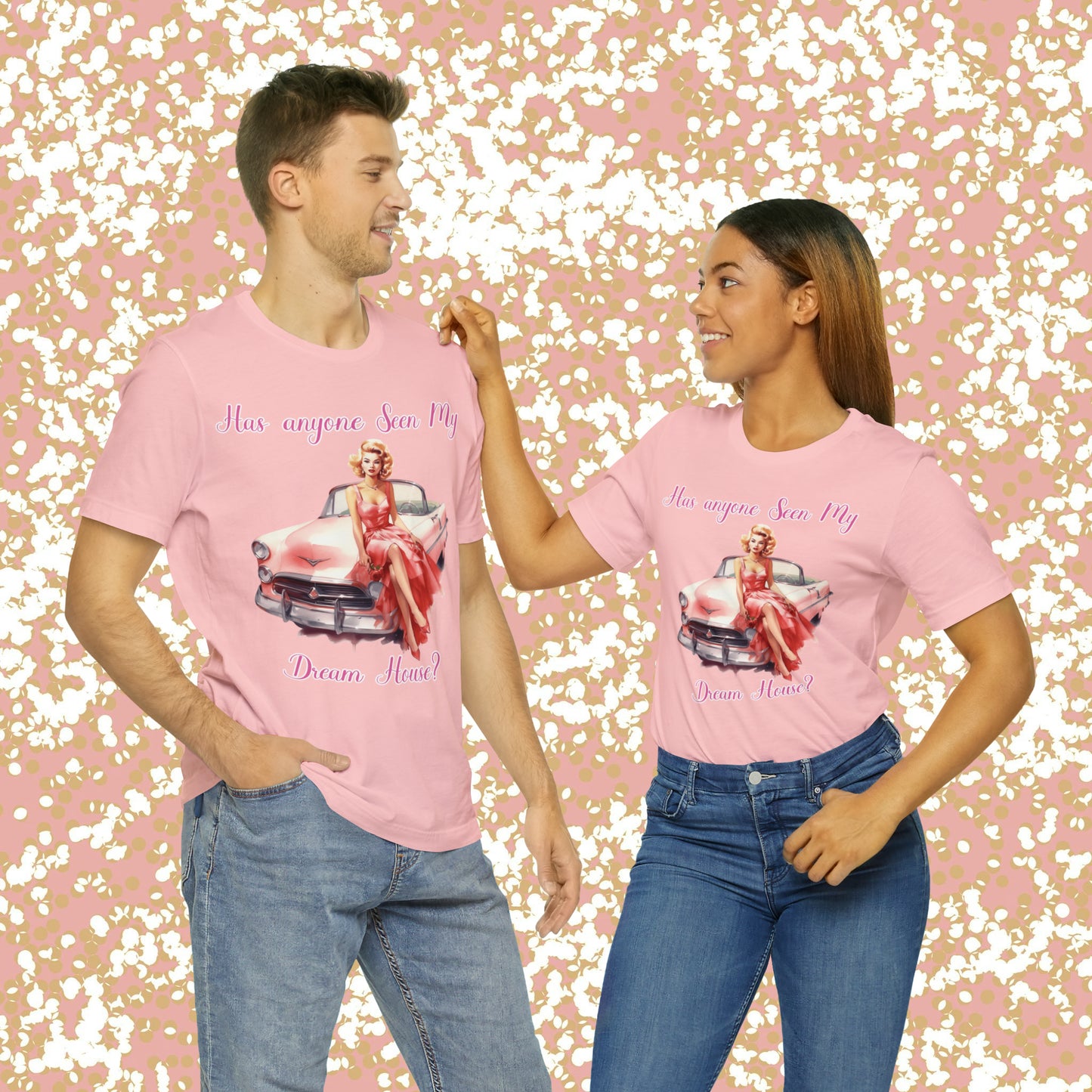 Barbie inspired Has Anyone seen my Dreamhouse Unisex Jersey Short Sleeve Tee Gifts for her