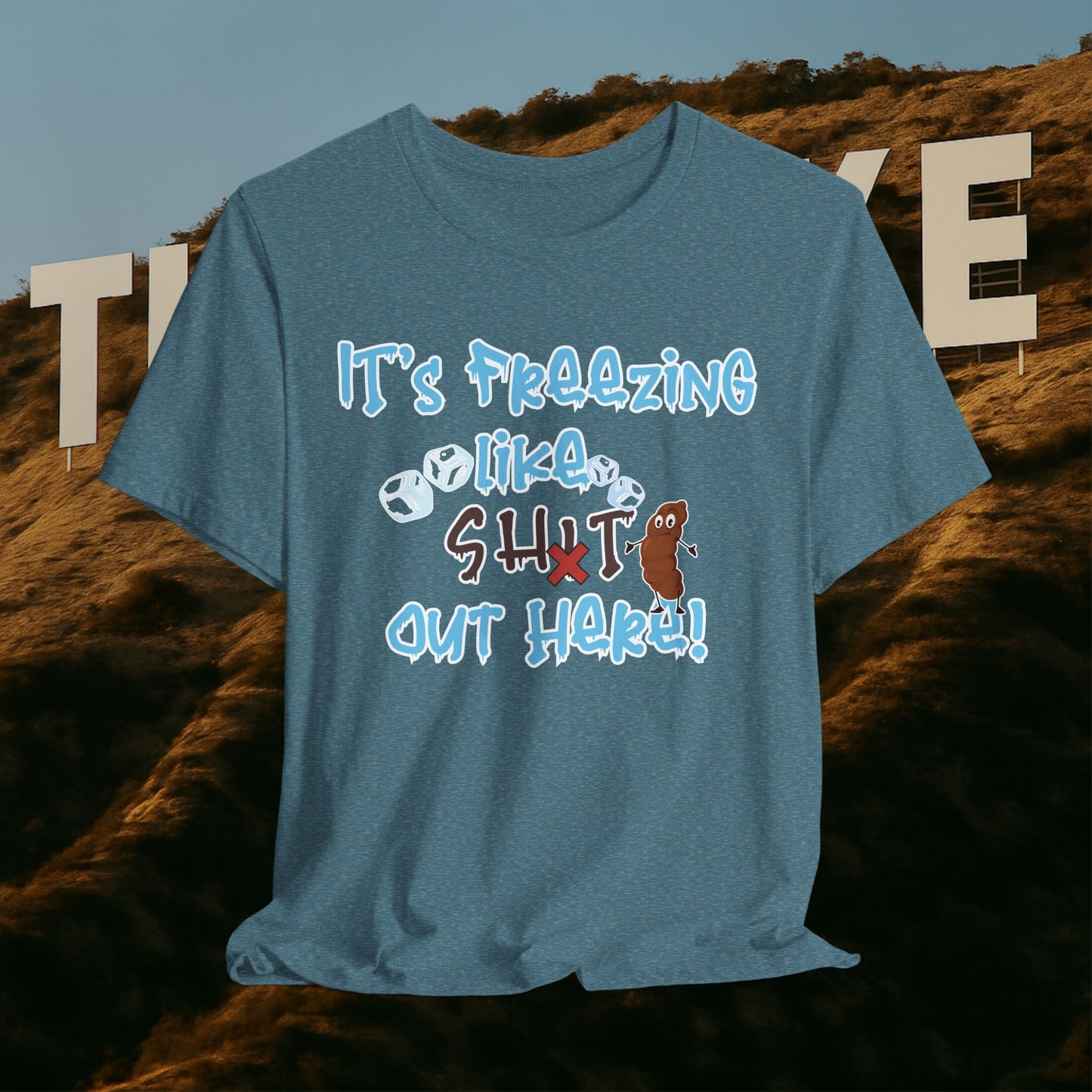 CENSORED “It’s Freezing Like 💩 SHT Out Here!” – The Official Cold Weather Complaint Tee