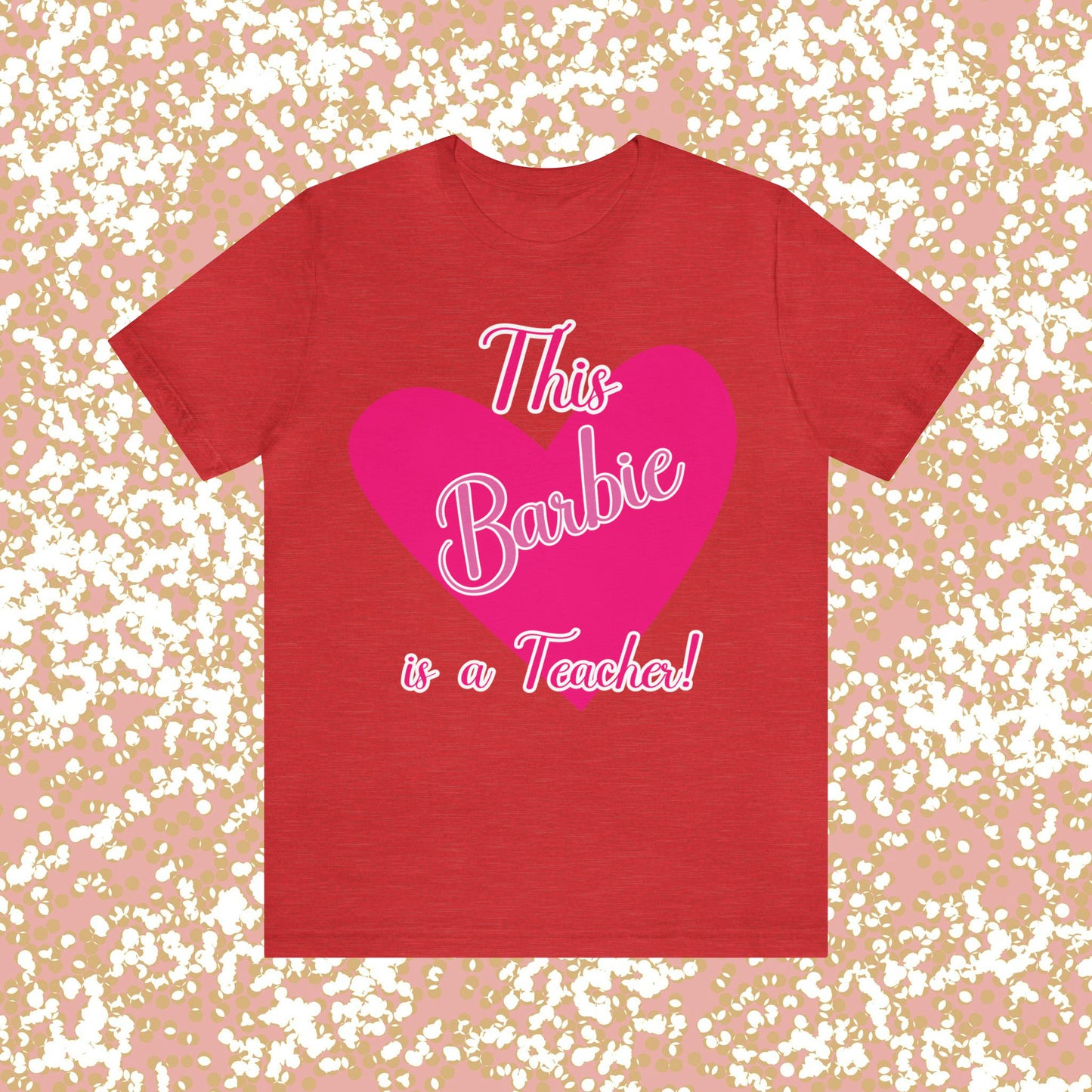 This Barbie is a Teacher Unisex Jersey Short Sleeve Tee gifts for her