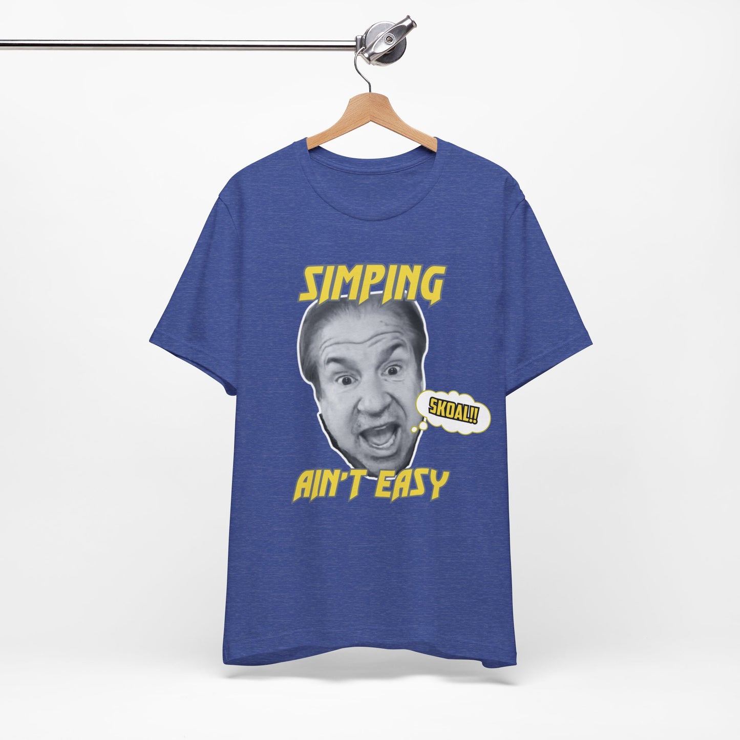 Simping Ain't Easy" Unisex Jersey Short Sleeve Tee #skoal