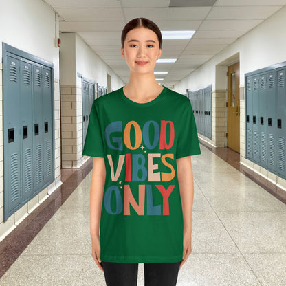 Colorful Good Vibes Only Unisex Jersey Short Sleeve Tee