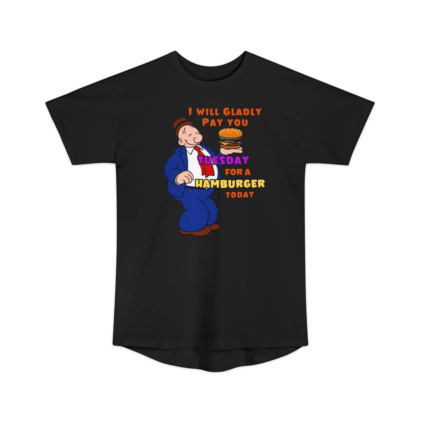 Popeye's Friend Wimpy "Gladly Pay You Tuesday" Unisex Long Body Urban Tee