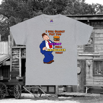 Popeye's Friend Wimpy, I will gladly pay you Tuesday For a Hamburger today Unisex Heavy Cotton Tee vintage, iconic phrase, classic humor,