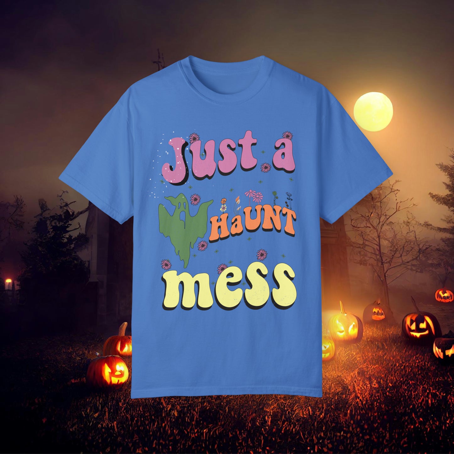 Just a Haunt Mess Retro Halloween Unisex Garment-Dyed T-shirt Gifts for Her Gifts for him