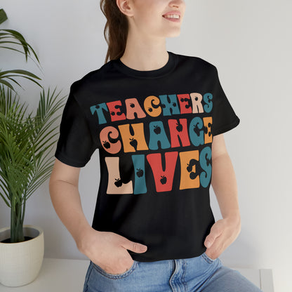 Colorful Teachers Change Lives Back to School Unisex Jersey Short Sleeve Tee Gifts for him, Gifts for Her