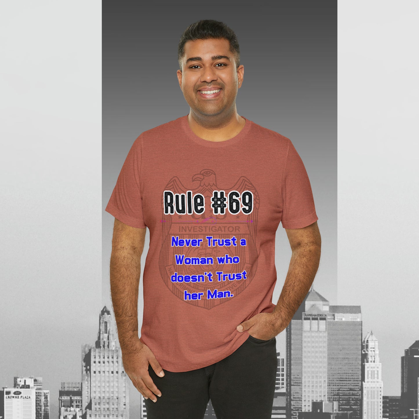 Rules of Gibbs #69 Never Trust a Woman who Doesn't Trust her Man Unisex Jersey Short Sleeve Tee