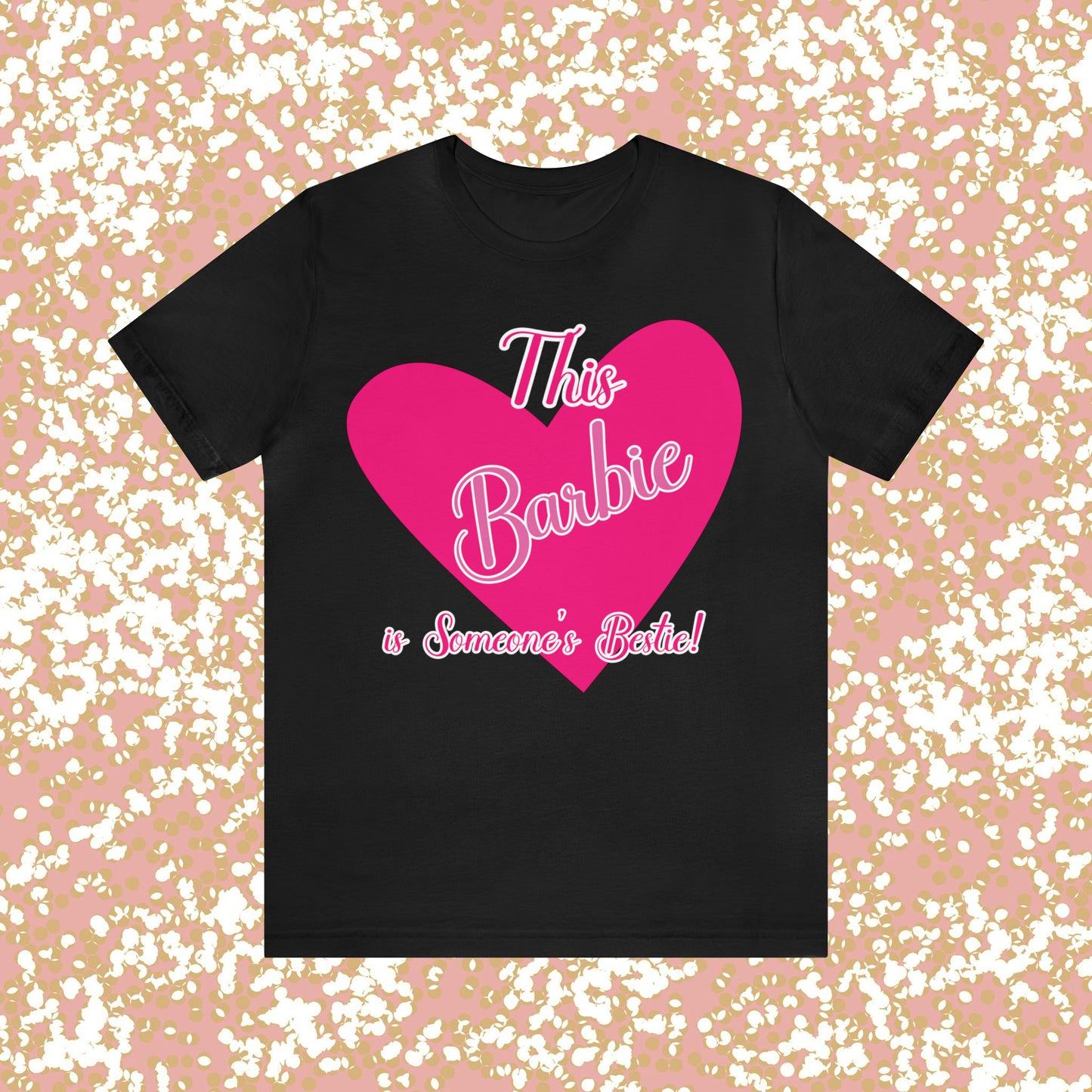 This Barbie is Someone's Bestie Unisex Jersey Short Sleeve Tee gifts for her