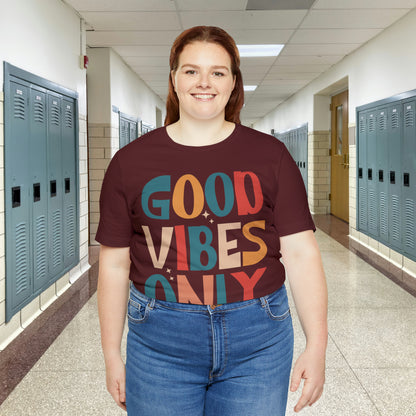Colorful Good Vibes Only Unisex Jersey Short Sleeve Tee