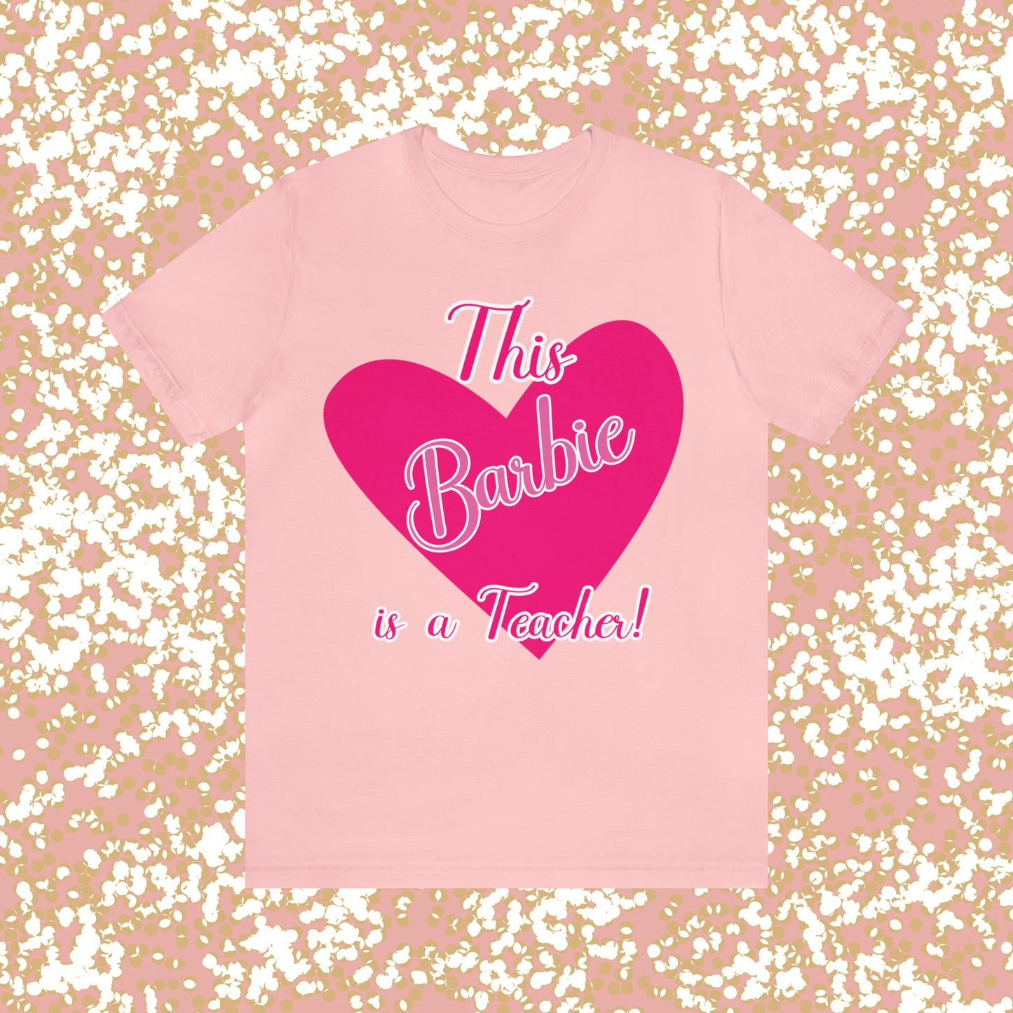 This Barbie is a Teacher Unisex Jersey Short Sleeve Tee gifts for her