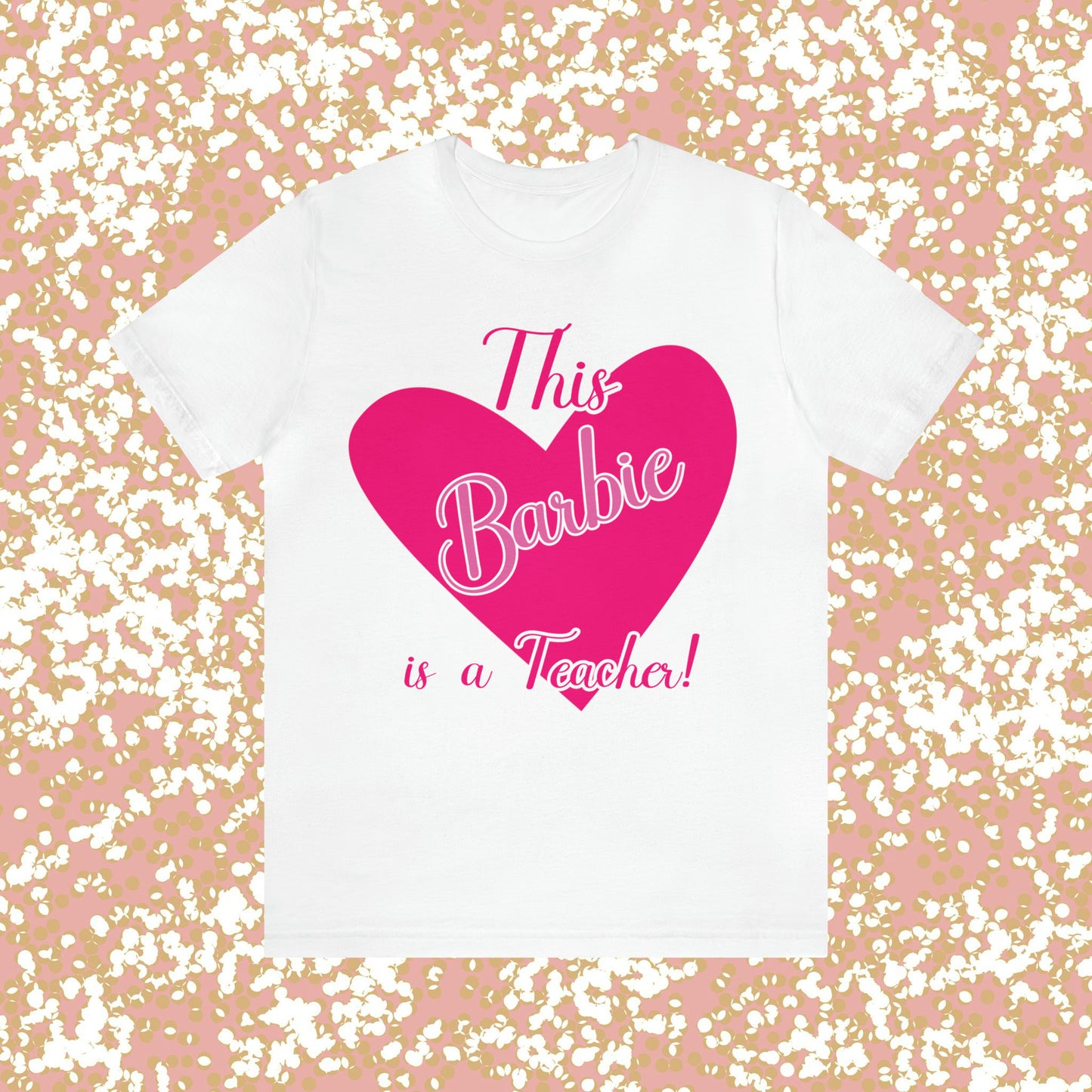 This Barbie is a Teacher Unisex Jersey Short Sleeve Tee gifts for her