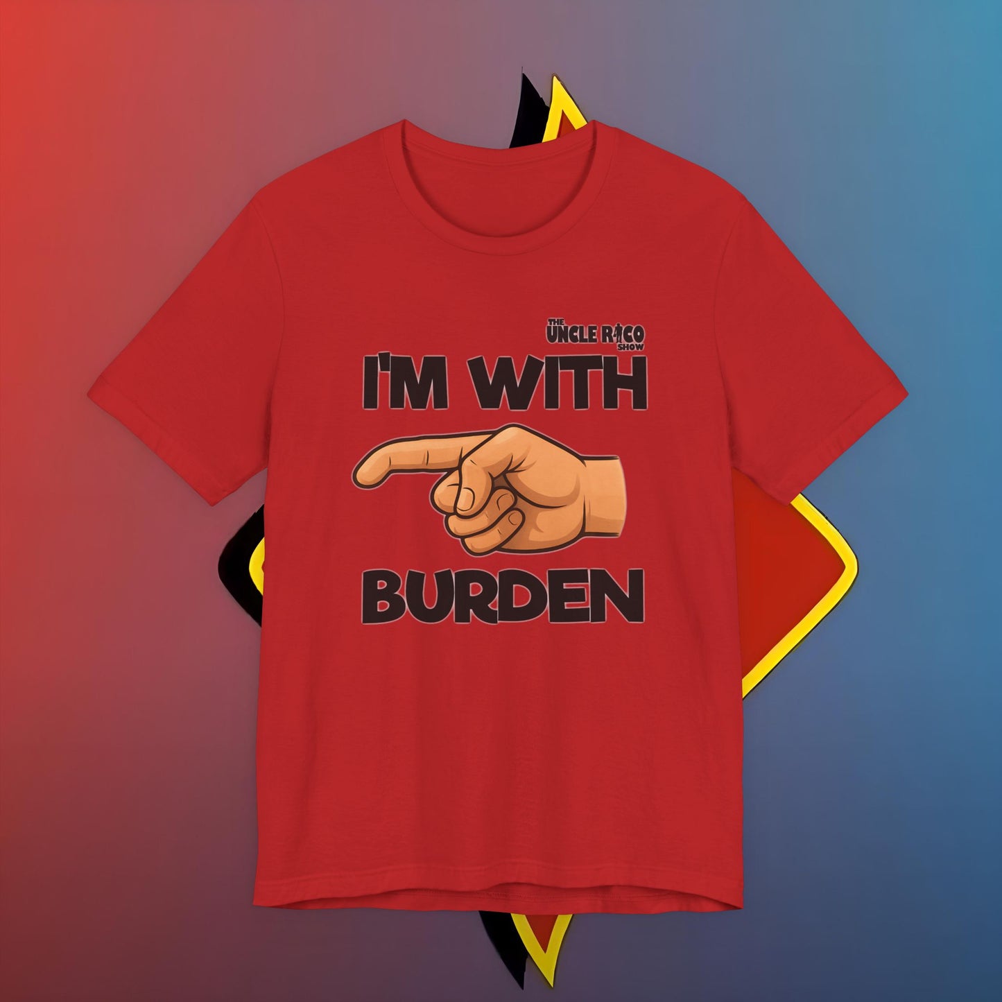 I'm with Burden by The Shuli Network